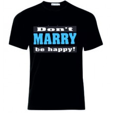Μπλούζα  T-Shirt  Don`t  marry be happy